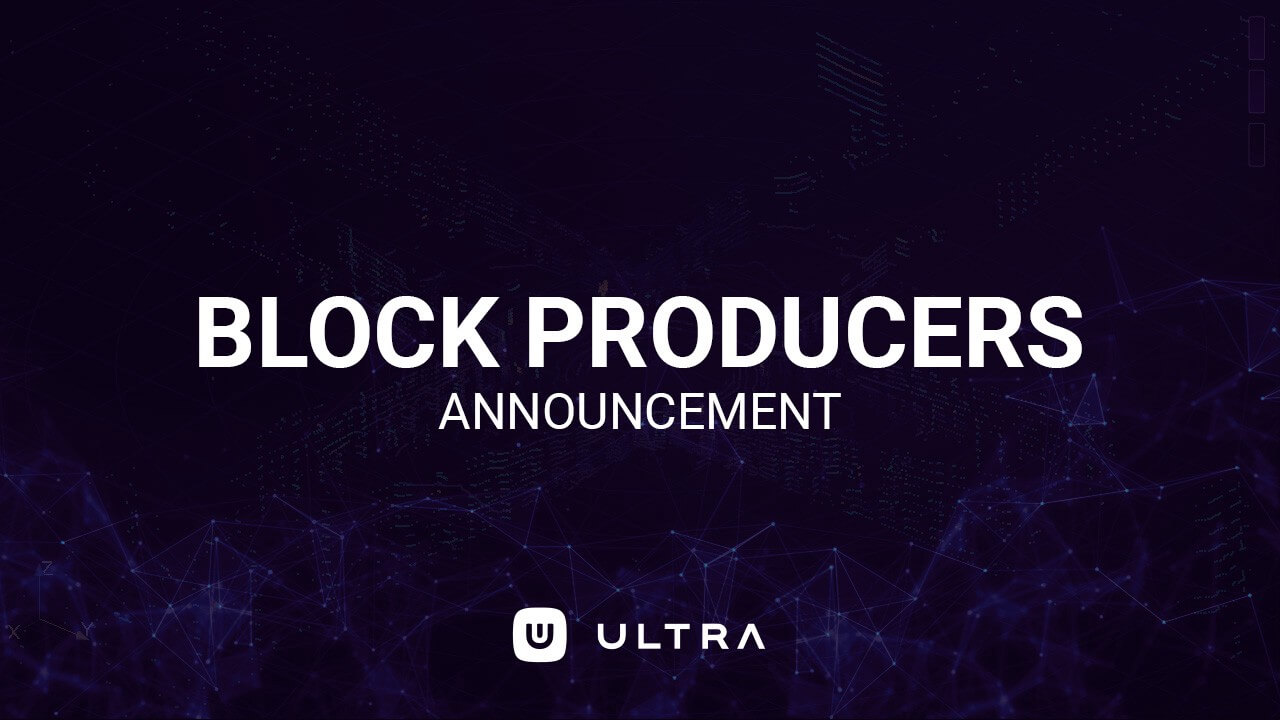 ULTRA anuncia sus primeros productores de bloques
