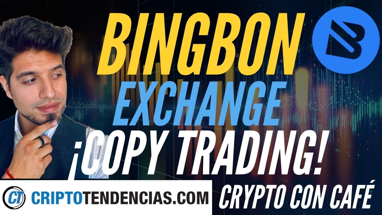 bingbon.com exchange copy trade criptotendencias.com crypto con cafe alberto blockchain